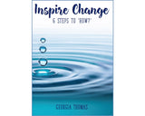 Inspire Change - 6 Steps to 'How?'